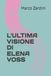 L'ULTIMA VISIONE DI ELENA VOSS