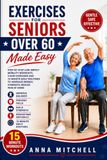 Exercises for Seniors Over 60 Made Easy