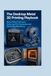 The Desktop Metal The Desktop Metal 3D Printing Playbook: Metal-Filled Filaments Sintering Kiln Schedules and Debinding Workflows