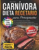 Dieta Independently Published Dieta Carnívora Recetario para Principiantes