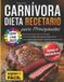 Dieta Independently Published Dieta Carnívora Recetario para Principiantes