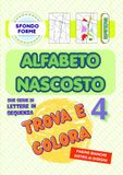 ALFABETO NASCOSTO 4: Trova e colora le lettere *sfondo FORME*