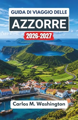 Guida Azzorre Guida di viaggio 2026-2027