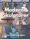 Moderne skulpturer: Fakta og malebog: Aktivitetsbog for børn i alderen 4 til 16 år