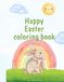 Happy Easter: Coloring Book
