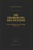 Die Eroberung des Westens (Übersetzt): Band I: Von den Alleghenies zum Mississippi, 1769–1776