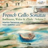 French Brilliant Classics Marina Tarasova & Ivan Sokolov - French Cello Sonatas: Boellmann, Widor & D'indy, Volume 2 (CD)
