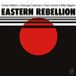 Eastern Rebellion - Eastern Rebellion (Coloured Vinyl)