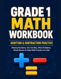 Grade 1 Math Workbook: Addition & Subtraction Practice: Missing Numbers,Fact Families,Word Problems,Mixed Review & Daily Math Practice For Kids