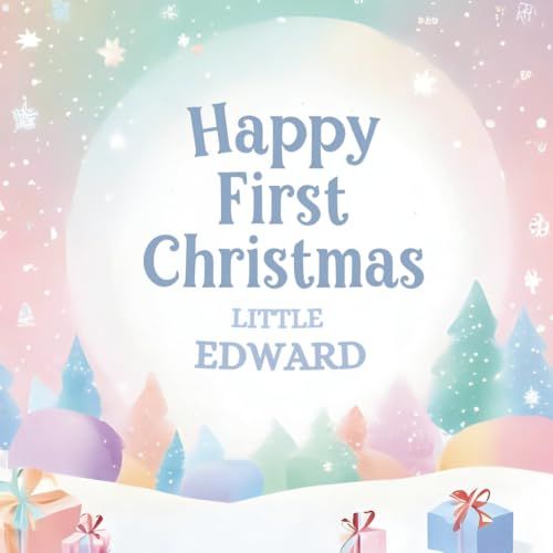 Happy First Christmas, Little Edward