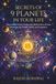 SECRETS OF 9 PLANETS IN YOUR LIFE: DISCOVER THE DIVINE TIMING AND HIDDEN POWER IN YOUR HOROSCOPE FOR WEALTH,HEALTH AND HAPPINESS.