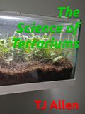 The Science of Terrariums