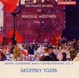 Geoffrey Chandos The Piano Works Of Nikolai Medtner Vol 8