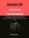 Nikon ZR User Guide for Beginners