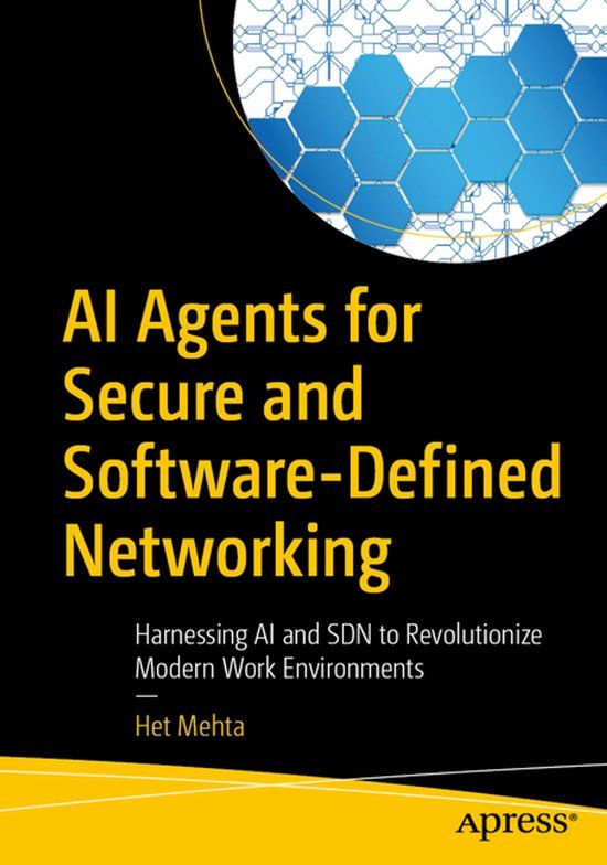 AI Apress AI Agents for Secure and Software-Defined Networking