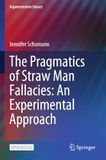 The Pragmatics of Straw Man Fallacies: An Experimental Approach: 46