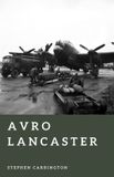 Avro The World War II Library: Weapons- Avro Lancaster Paperback