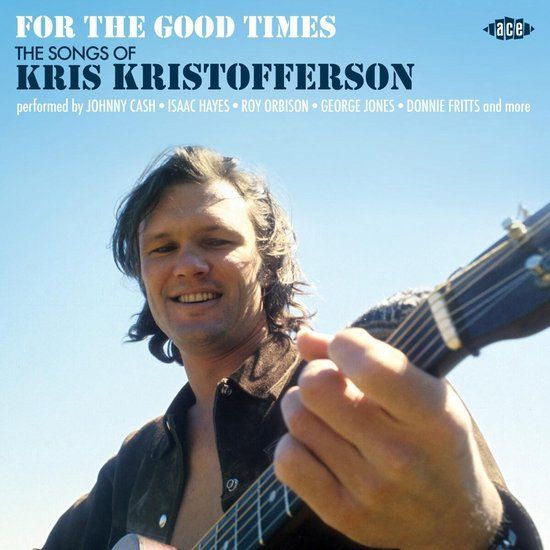 For Ace For The Good Times - The Songs Of Kris Kristofferson