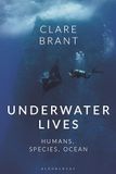 Underwater Lives: Humans, Species, Ocean