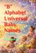 “B” Alphabet Universal Baby Names: (Volume-1)