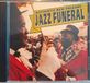 New Mardi Gras Records Authentic New Orleans Jazz Funeral