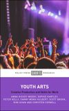 Youth Policy Press Youth Arts: Creative Production and Skills for Work Paperback