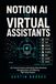 Notion AI for Virtual Assistants: The Practical Guide to Automating Client Workflows, Managing Chaos, and Delivering High-Value Systems