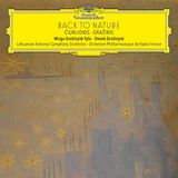 Universal Music Nederland Deutsche Grammophon Mirga Grazinyte-Tyla - Back To Nature: Ciurlionis & Grazinis (LP)