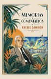 Memorias y comentarios: Edición histórica