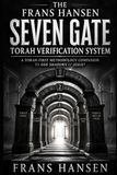 The Frans Hansen The Seven Gate Torah Verification System