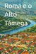 Roma e o Alto Támega