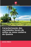 Caracterização Edicoes Nosso Conhecimento Caracterização das variedades locais de milho na zona costeira do Quénia