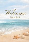 Welcome Guest Book: Guest Sign-In Log Book for Airbnb, VRBO & Vacation Rentals Beach House & Coastal Visitor Log Book