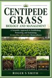 Centipede The Complete Lawn Library- Centipede Grass Biology and Management