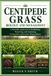 Centipede The Complete Lawn Library- Centipede Grass Biology and Management