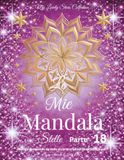 Le Mie Mandala Stelle – Parte 18: Disegni di mandala da stelle di carta originali ritagliate a mano