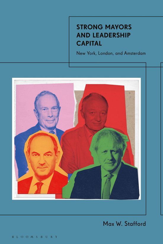 Strong Bloomsbury Academic Strong Mayors and Leadership Capital: New York, London, and Amsterdam Hardcover