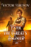 Peter Libri GmbH Peter the Great's Engineer (Book #3) Paperback