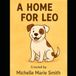 A Home For Leo