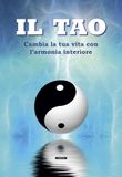 Il Tao. Cambia la tua vita con l'armonia interiore. Ediz. illustrata