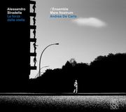 La Arcana Ensemble Mare Nostrum, Andrea De Carlo - Stradella: La Forza Delle Stelle (CD)