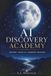 AI Discovery Academy: A Complete Beginner's Guide to Understanding and Using Artificial Intelligence
