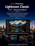 Adobe Photoshop Lightroom Classic 2026 Benutzerhandbuch