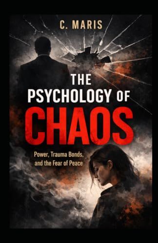 The Psychology of Chaos: Power, Trauma Bonds, and the Fear of Peace