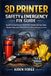 3D Bol 3D Printer Troubleshooting Bible(tm)- 3D Printer Safety & Emergency Fix Guide
