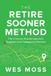 The Kiplinger Books The Retire Sooner Method: The 5 Secrets Behind America's Happiest (and Unhappiest) Retirees