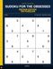 Sudoku for the Obsessed Medium Edition: 100 Medium Sudoku Puzzles for Solvers Who Always Want Just One More