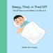 Sleepy, Tired, or Tired Of?: The Difference and What to Do About It