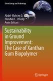 Sustainability Springer Nature Sustainability in Ground Improvement: The Case of Xanthan Gum Biopolymer