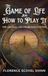 THE GAME OF LIFE AND HOW TO PLAY IT: The Original 1925 Unabridged Edition